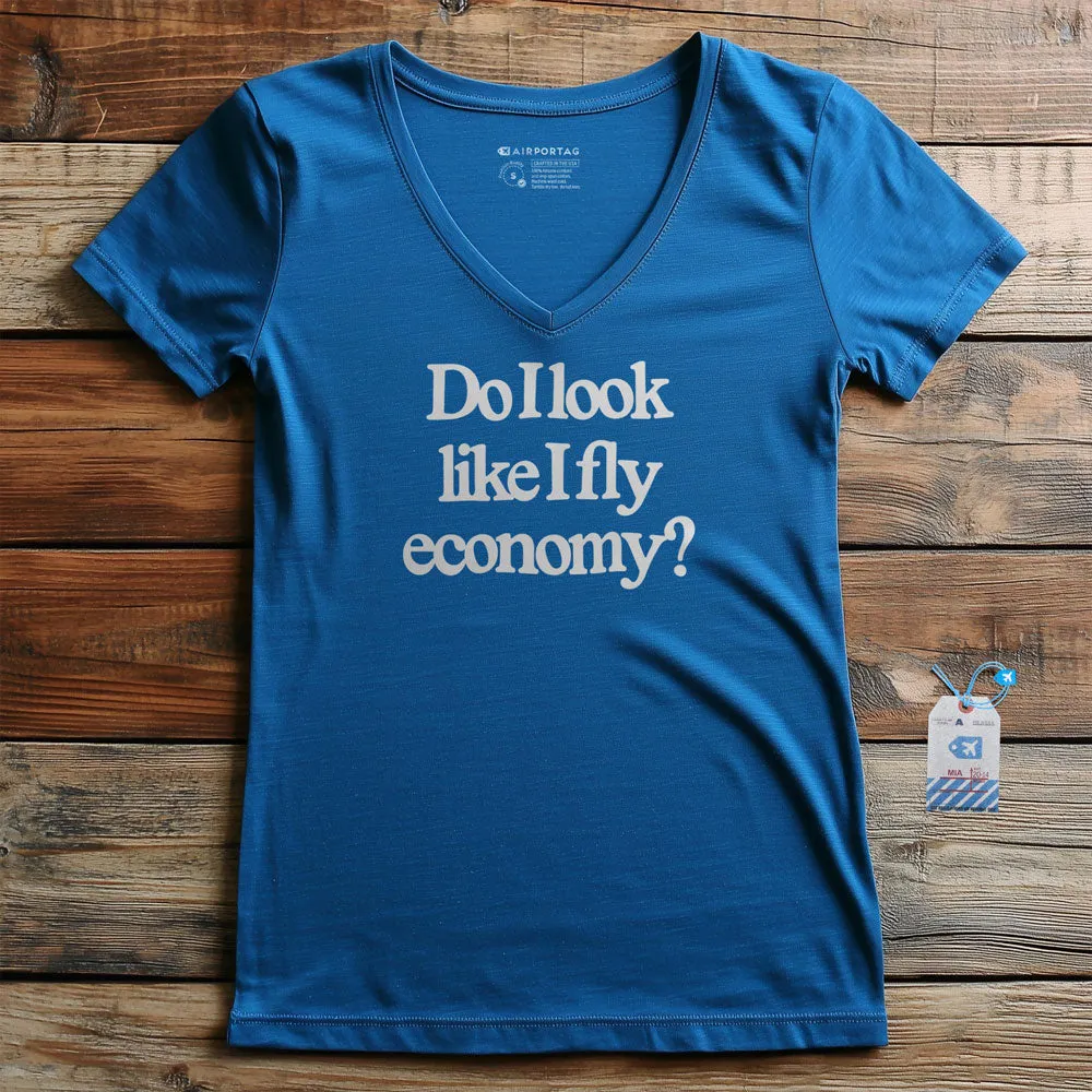 Do I Look Like I Fly Economy? - Women's V-Neck T-Shirt