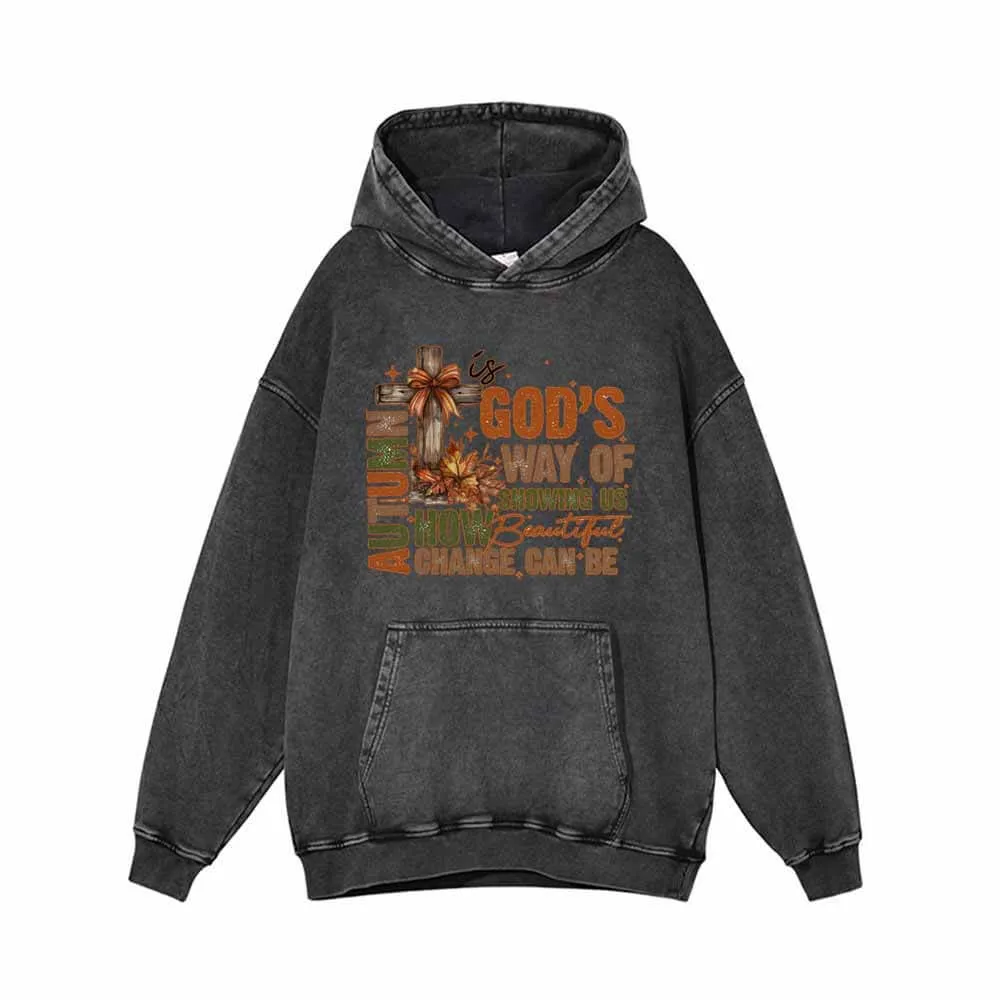 God’s Way Of Showing Us Autumn Hoodie Sweatshirt