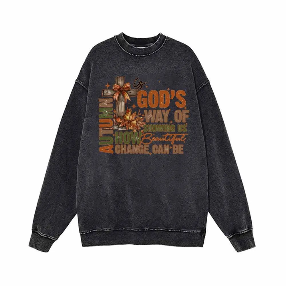 God’s Way Of Showing Us Autumn Hoodie Sweatshirt