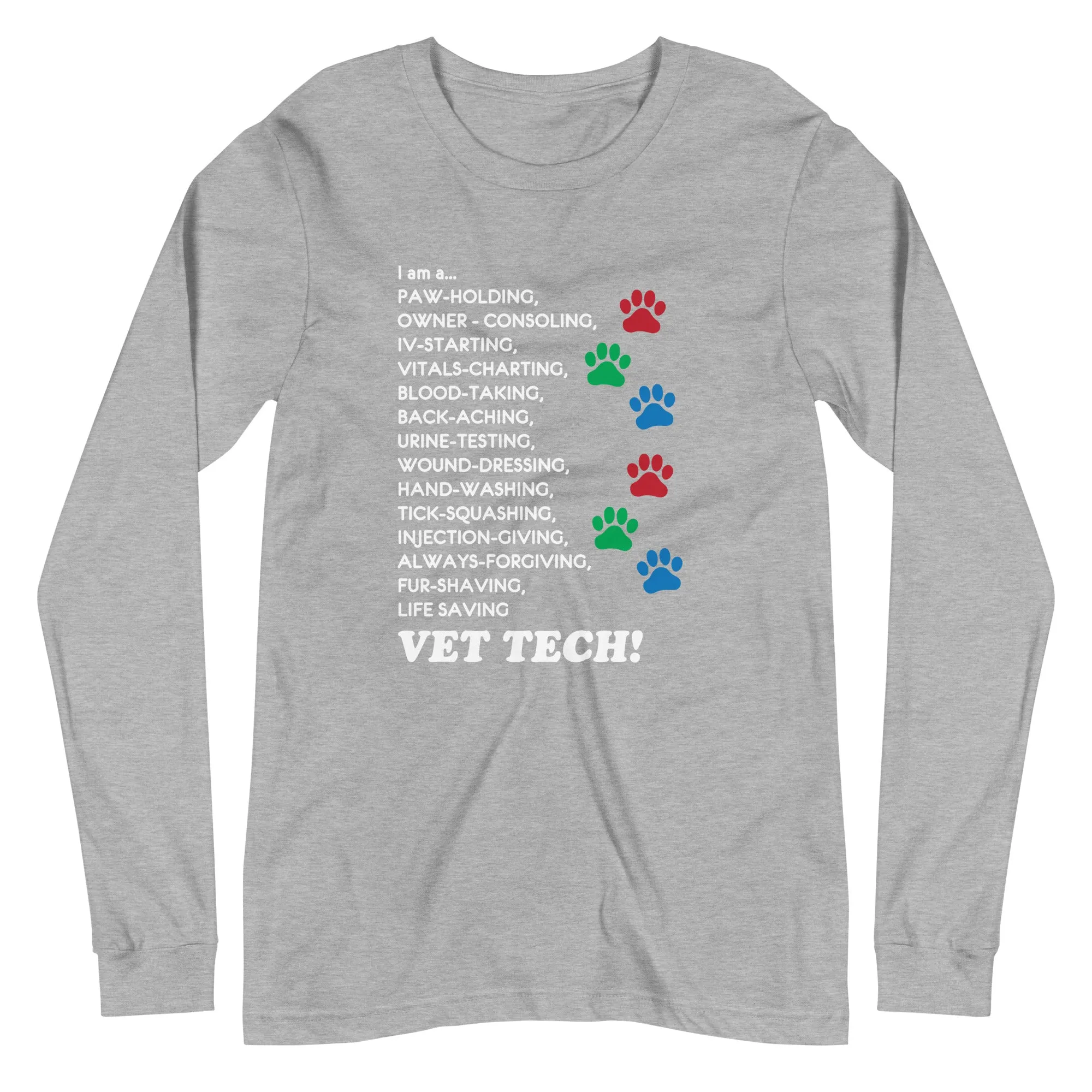 I am a... Vet Tech Unisex Premium Long Sleeve T-Shirt