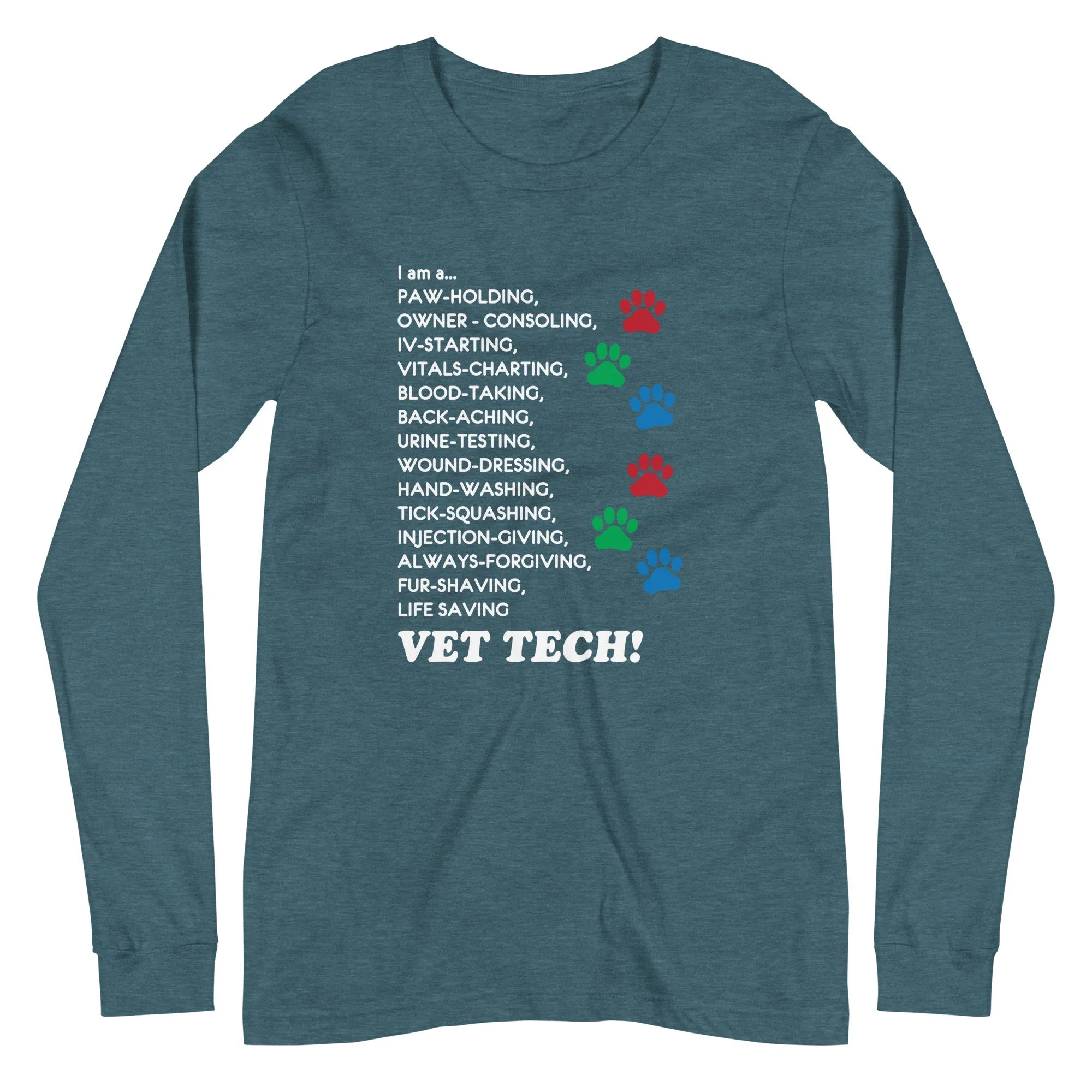 I am a... Vet Tech Unisex Premium Long Sleeve T-Shirt