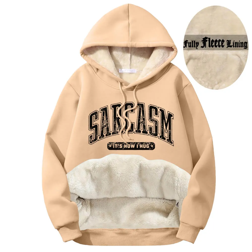 Sarcasm It's How I Hug Warm Fleece Sherpa Lined Hoodie