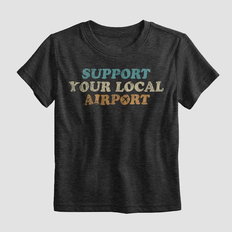 Support Your Local Airport - Kids T-Shirt