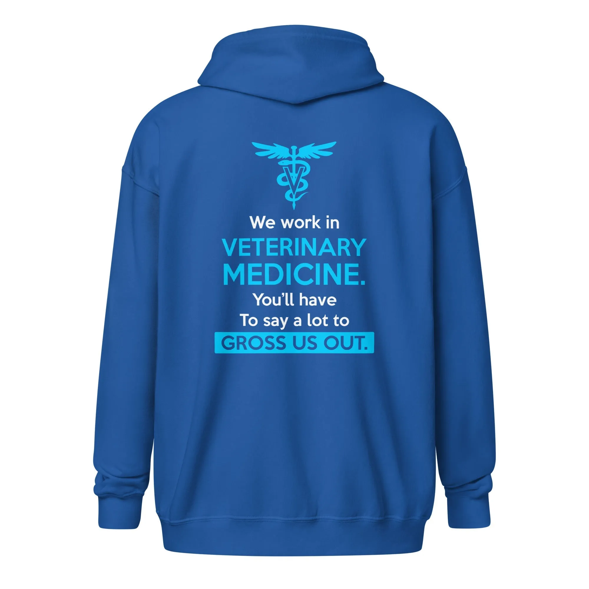 We work in veterinary medicine Unisex Zip Hoodie