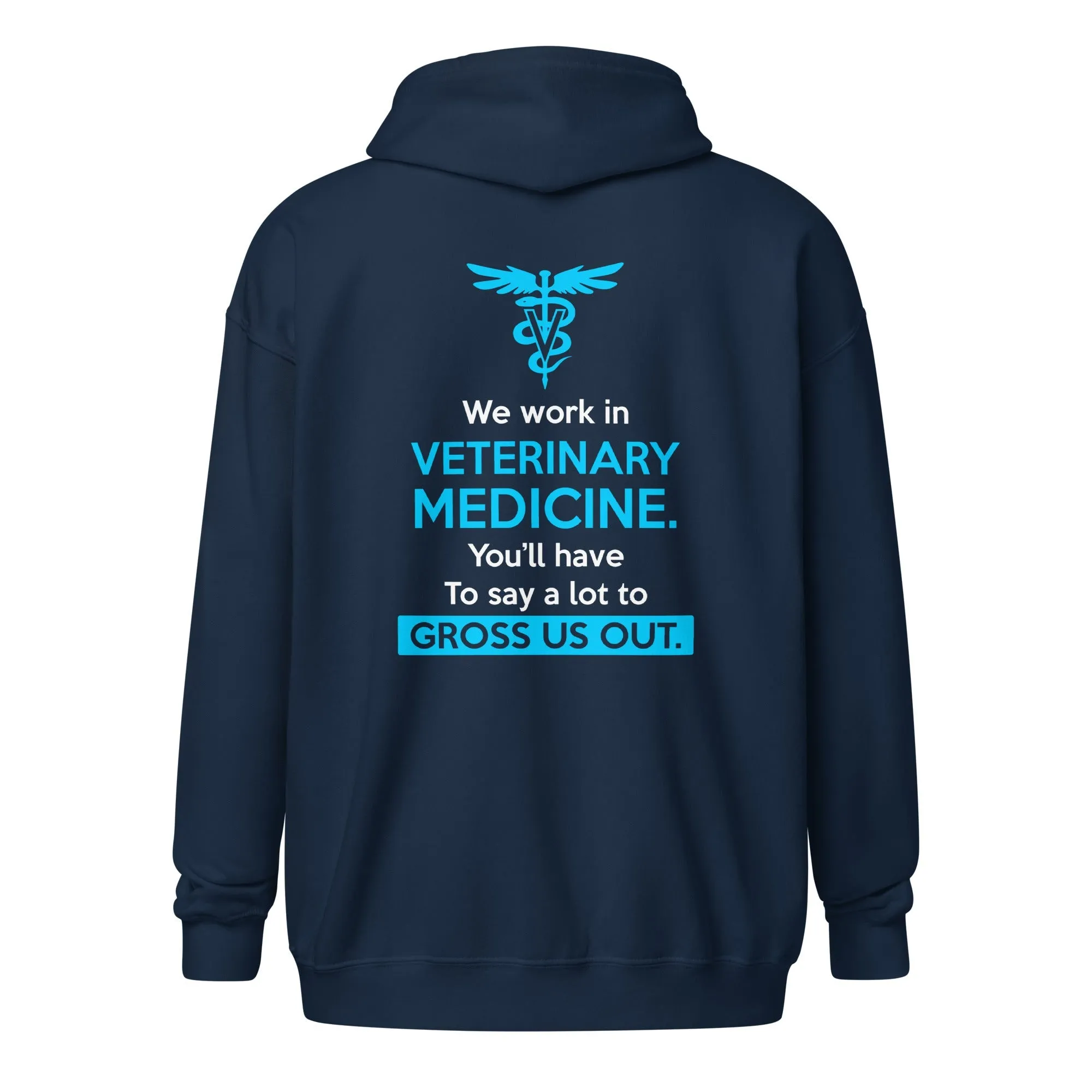 We work in veterinary medicine Unisex Zip Hoodie